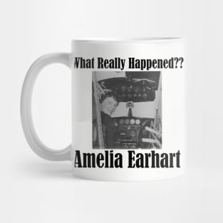 Amelia Earhart - What Really Happened?? Mug